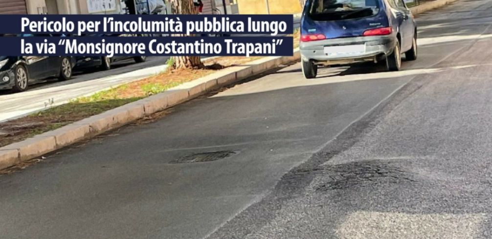 Diventerà Bellissima Giovani di Mazara chiede all’amministrazione comunale di intervenire per rimuovere le cause di pericolo per l’incolumità pubblica lungo la via “Monsignore Costantino Trapani”