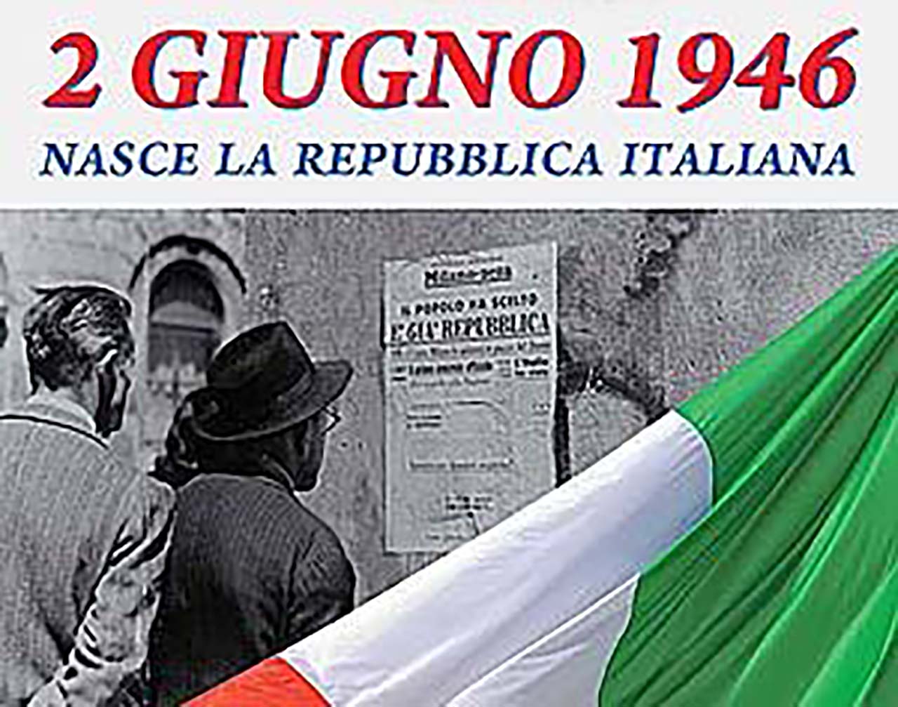IL 2 GIUGNO 1946 NASCE LA REPUBBLICA ITALIANA